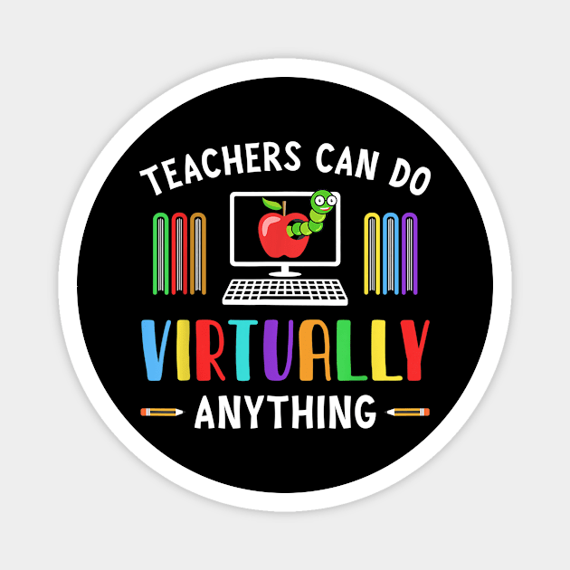 Teachers Can Do Virtually Anything  First Day of School Magnet by FONSbually